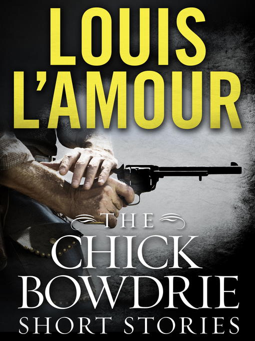Title details for The Chick Bowdrie Short Stories Bundle by Louis L'Amour - Available